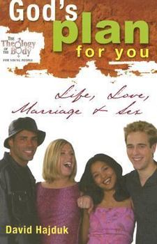 Paperback God's Plan for You: Life, Love, Marriage & Sex Book