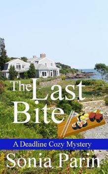 The Last Bite - Book #4 of the Deadline Cozy Mystery