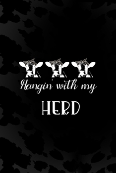Hangin' With My Herd: Notebook Journal Composition Blank Lined Diary Notepad 120 Pages Paperback Black Animal Print Cow