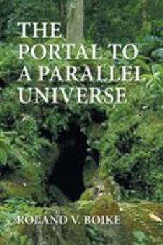 Paperback The Portal to a Parallel Universe Book