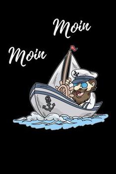 Paperback Moin Moin: Segler Segel Kapitän [German] Book