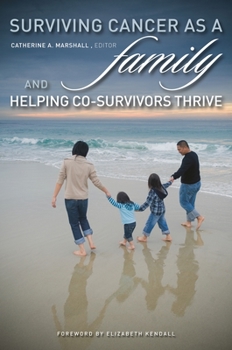 Hardcover Surviving Cancer as a Family and Helping Co-Survivors Thrive Book