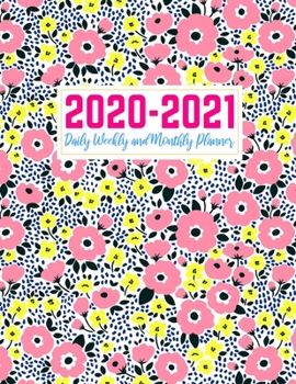 Paperback 2020-2021 Daily Weekly and Monthly Planner: Pretty Two Year Jan 1, 2020 - Dec 31, 2021 Calendar Organizer and Appointment Schedule Agenda Journal for Book