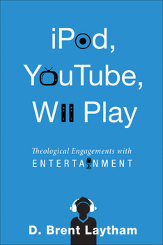 Paperback Ipod, Youtube, Wii Play: Theological Engagements with Entertainment Book