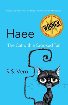 Haee The cat with a crooked tail - Book #1 of the Haee and the Other Middlings