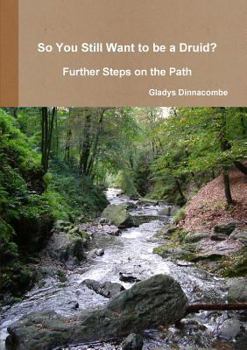 Paperback So You Still Want to be a Druid? - Further Steps on the Path Book