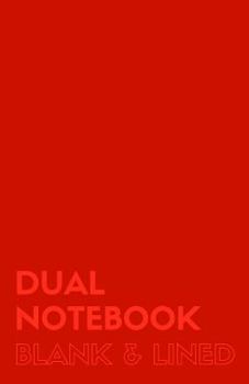 Paperback Dual Notebook Blank & Lined: Half Letter Size Notebook with Lined and Blank Pages Alternating, 5.5 X 8.5, 140 Pages (70 Narrow Ruled + 70 Blank), R Book