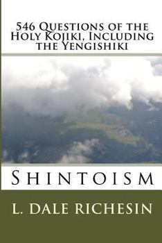 Paperback 546 Questions of the Holy Kojiki, Including the Yengishiki: Shintoism Book