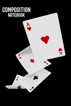 Paperback Composition Notebook: Four Aces Poker Lined Notebook Journal Diary 6x9 Book