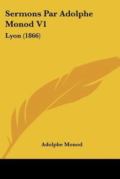 Paperback Sermons Par Adolphe Monod V1: Lyon (1866) [French] Book