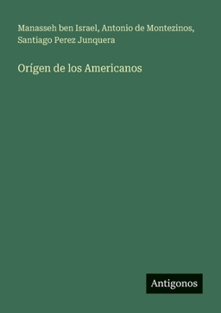 Orígen de los Americanos (Spanish Edition)