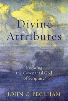 Paperback Divine Attributes: Knowing the Covenantal God of Scripture Book