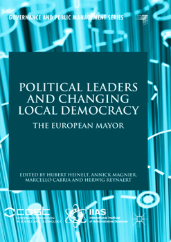 Political Leaders and Changing Local Democracy: The European Mayor