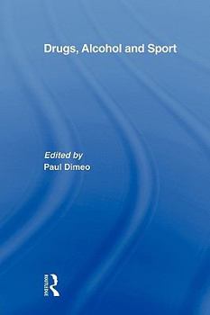 Paperback Drugs, Alcohol and Sport: A Critical History Book