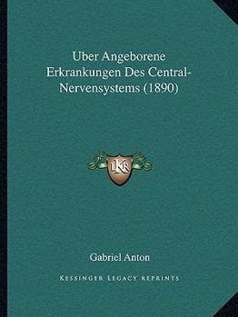 Paperback Uber Angeborene Erkrankungen Des Central- Nervensystems (1890) [German] Book