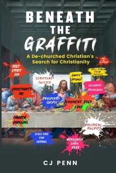 Beneath the Graffiti: A De-churched Christian's Search for Christianity