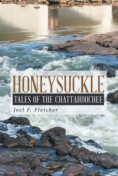 Paperback Honeysuckle: Tales of the Chattahoochee Book