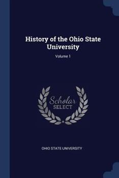 Paperback History of the Ohio State University; Volume 1 Book