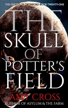The Skull of Potter's Field (The Ghosts of Crowford)