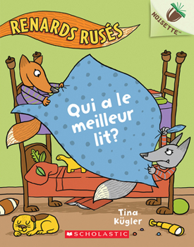 Paperback Noisette: Renards Rusés: N° 1 - Qui a Le Meilleur Lit? [French] Book