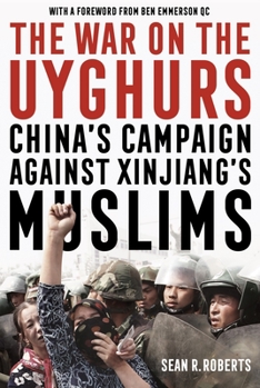 Paperback The War on the Uyghurs: China's Campaign Against Xinjiang's Muslims Book