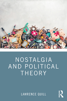 Paperback Nostalgia and Political Theory Book