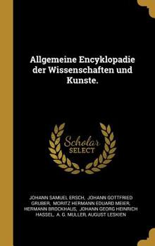 Hardcover Allgemeine Encyklopadie der Wissenschaften und Kunste. [German] Book