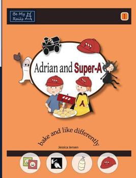 Hardcover Adrian and Super-A: Bake and Like Differently Book