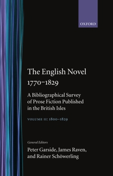 Hardcover The English Novel 1770-1829: A Bibliographical Survey of Prose Fiction Published in the British Isles Volume II: 1800-1829 Book