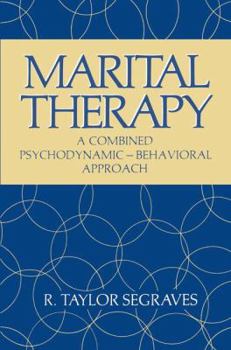 Hardcover Marital Therapy: A Combined Psychodynamic ? Behavioral Approach (Critical Issues in Psychiatry) Book