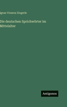 Die deutschen Sprichwörter im Mittelalter (German Edition)