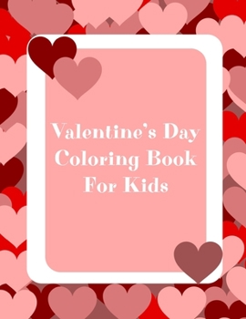 Valentine's Day Coloring Book For Kids