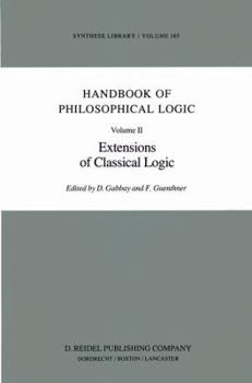 Hardcover Handbook of Philosophical Logic: Volume II: Extensions of Classical Logic Book