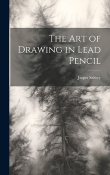 Hardcover The art of Drawing in Lead Pencil Book