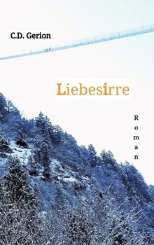 Hardcover Liebesirre: Liebe, Erotik, Eifersuchtsdrama [German] Book
