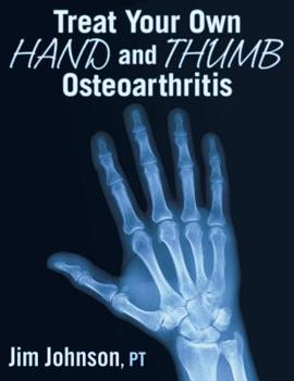 Paperback Treat Your Own Hand and Thumb Osteoarthritis Book