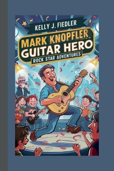 MARK KNOPFLER: Guitar Hero - Rock Star Adventures
