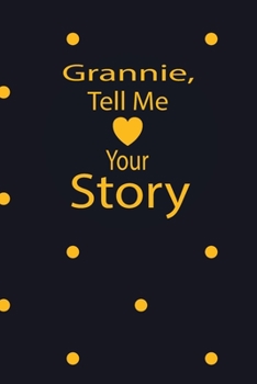 Paperback grannie, tell me your story: A guided journal to tell me your memories, keepsake questions.This is a great gift to mom, grandma, nana, aunt and aun Book