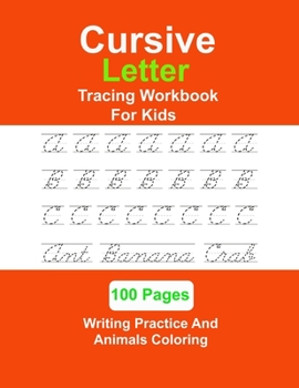 Paperback Cursive Letter Tracing Workbook For Kids: Kids Handwriting Practice With Animals Coloring Book