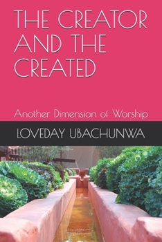 Paperback The Creator and the Created: Another Dimension of Worship Book