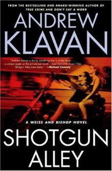 Shotgun Alley - Book #2 of the Weiss & Bishop