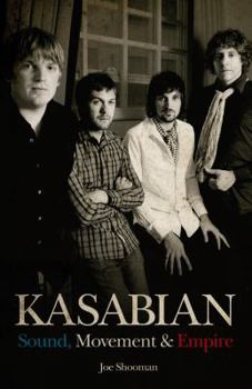 Paperback Kasabian: Sound, Movement & Empire Book