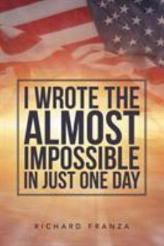 Paperback I Wrote the Almost Impossible in Just One Day Book