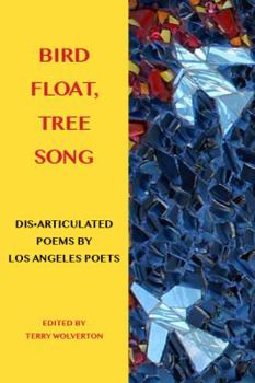 Paperback Bird Float, Tree Song: Collaborative Poems by Los Angeles Poets Book