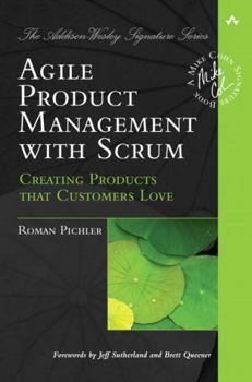 Paperback Agile Product Management with Scrum: Creating Products That Customers Love Book