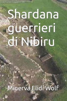 Paperback Shardana guerrieri di Nibiru [Italian] Book
