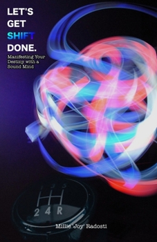 Paperback Let's Get Shift Done.: Manifesting Your Destiny with a Sound Mind Book