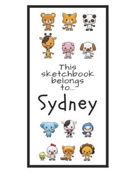 Paperback Sydney Sketchbook: Personalized Animals Sketchbook with Name: 120 Pages Book