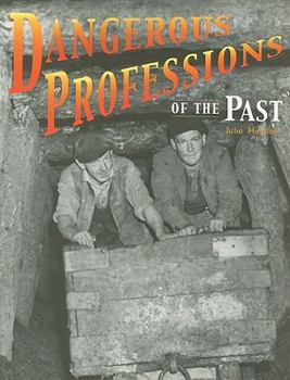 Paperback Dangerous Professions of the Past Book