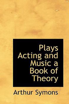 Paperback Plays Acting and Music a Book of Theory Book
